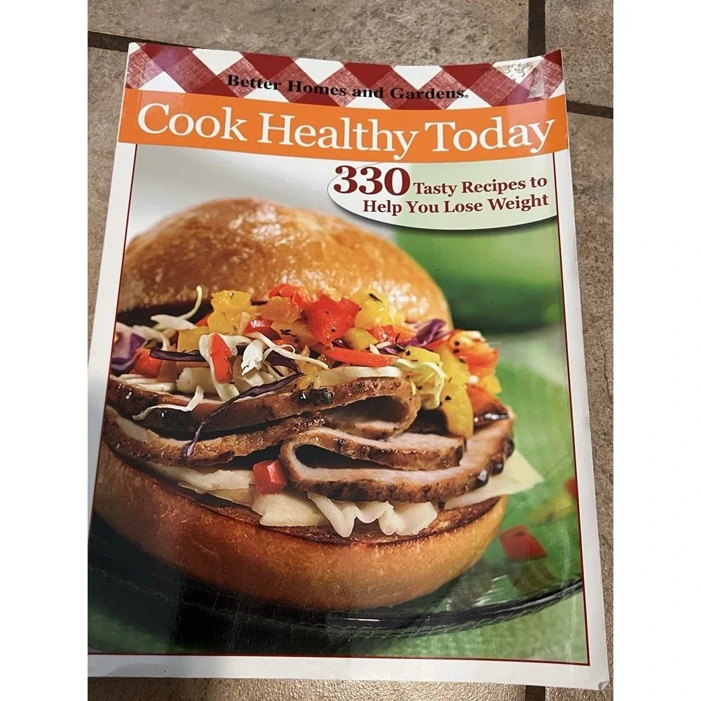 Better‎ Homes and Gardens Cook Healthy Today 330 Recipes Weight Loss Cookbook